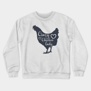 Crazy Chicken Lady Crewneck Sweatshirt